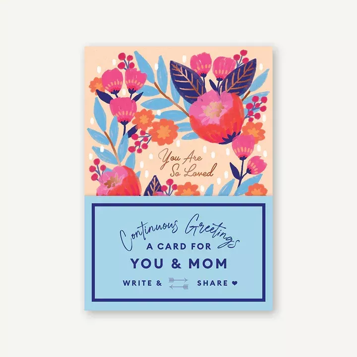 Continuous Greetings: A Card for You and Mom