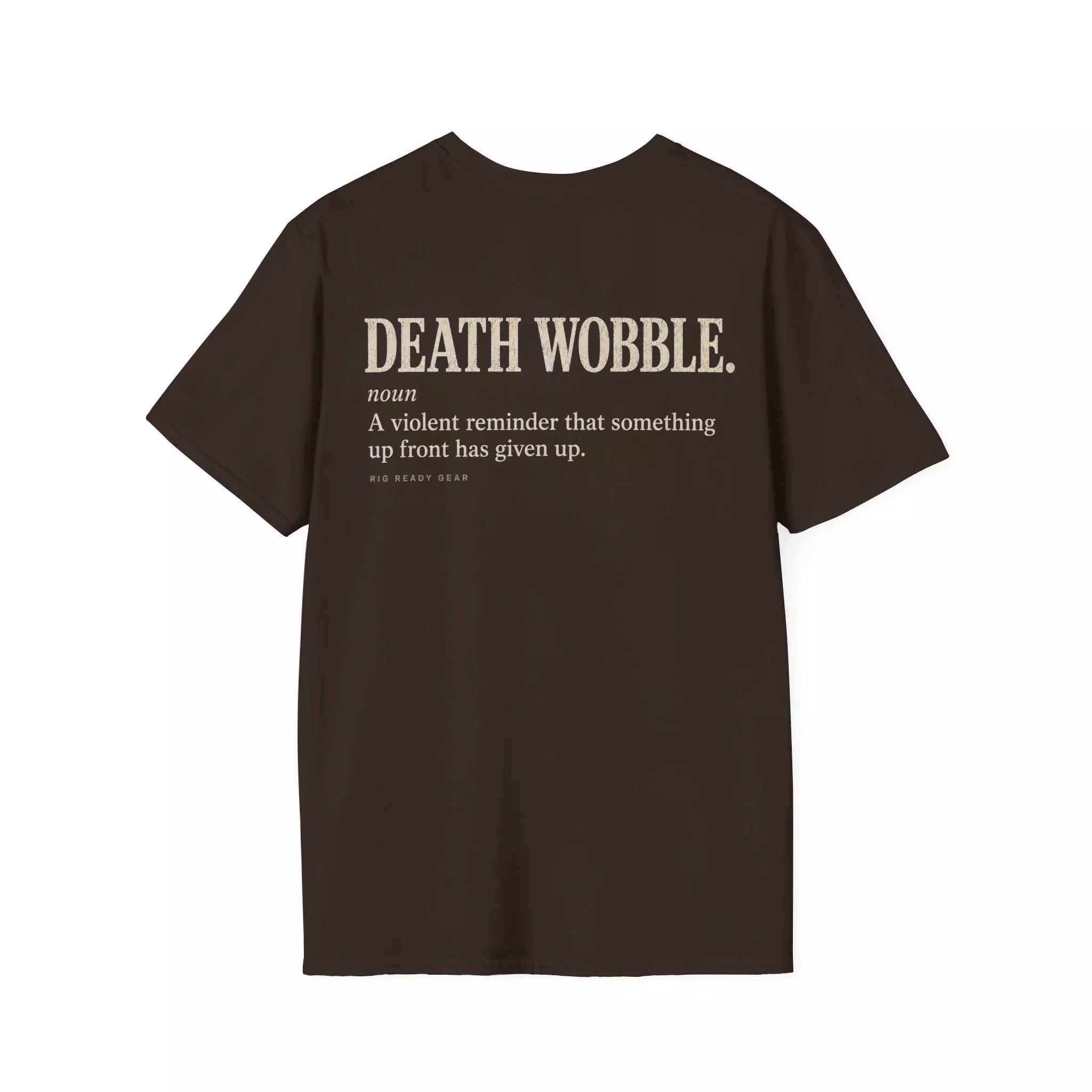 DEATH WOBBLE. T-shirt