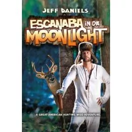 Escanaba in Da Moonlight (2001) by Jeff Daniels