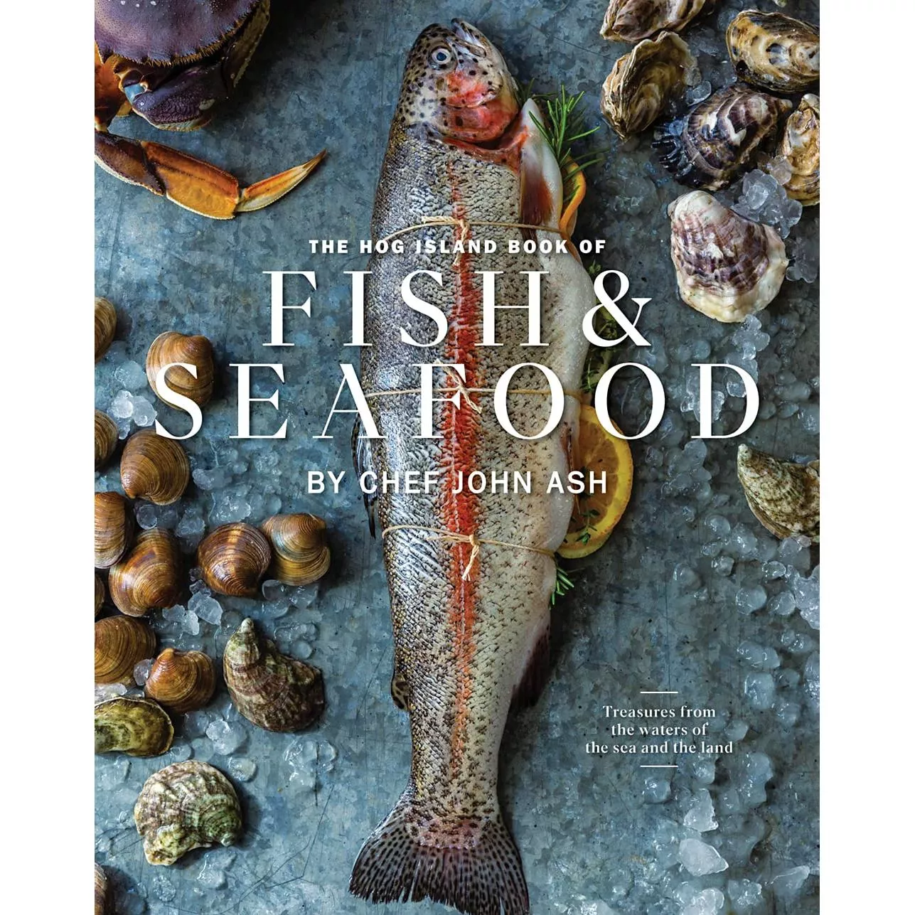 The Hog Island Book of Fish & Seafood Book