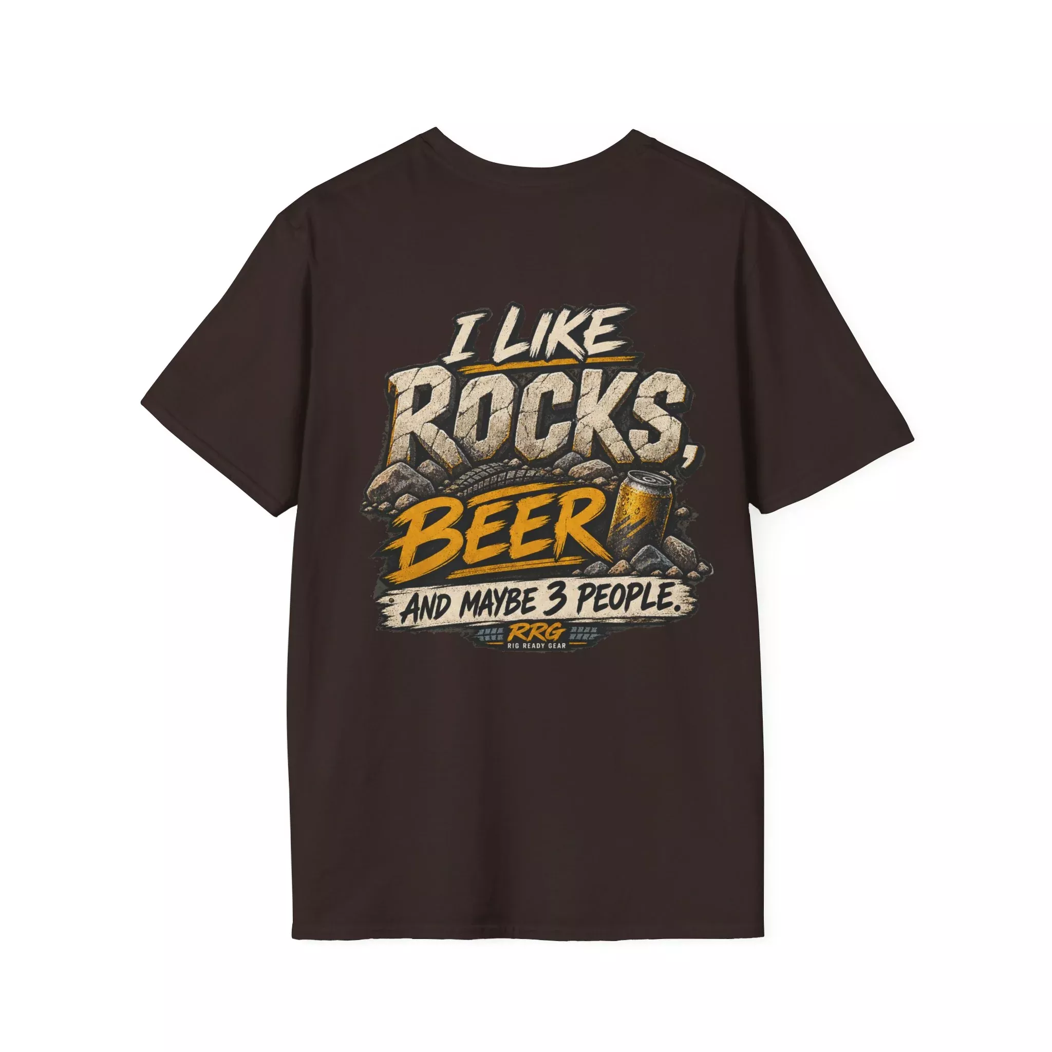 I LIKE ROCKS, BEER, AND MAYBE 3 PEOPLE.