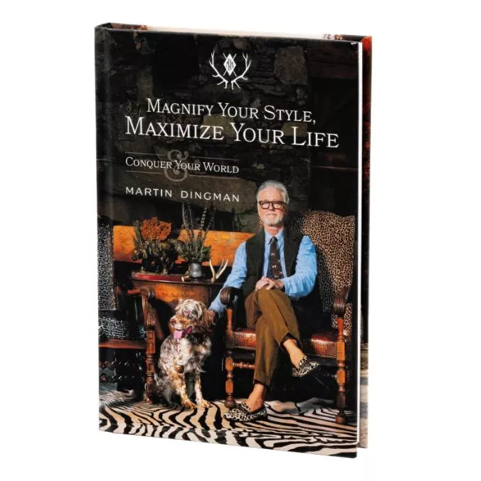 Martin Dingman Magnify Your Style, Maximize Your Life