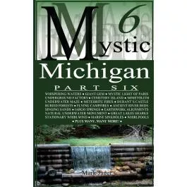 Mystic Michigan-Part 6 by Mark Jager