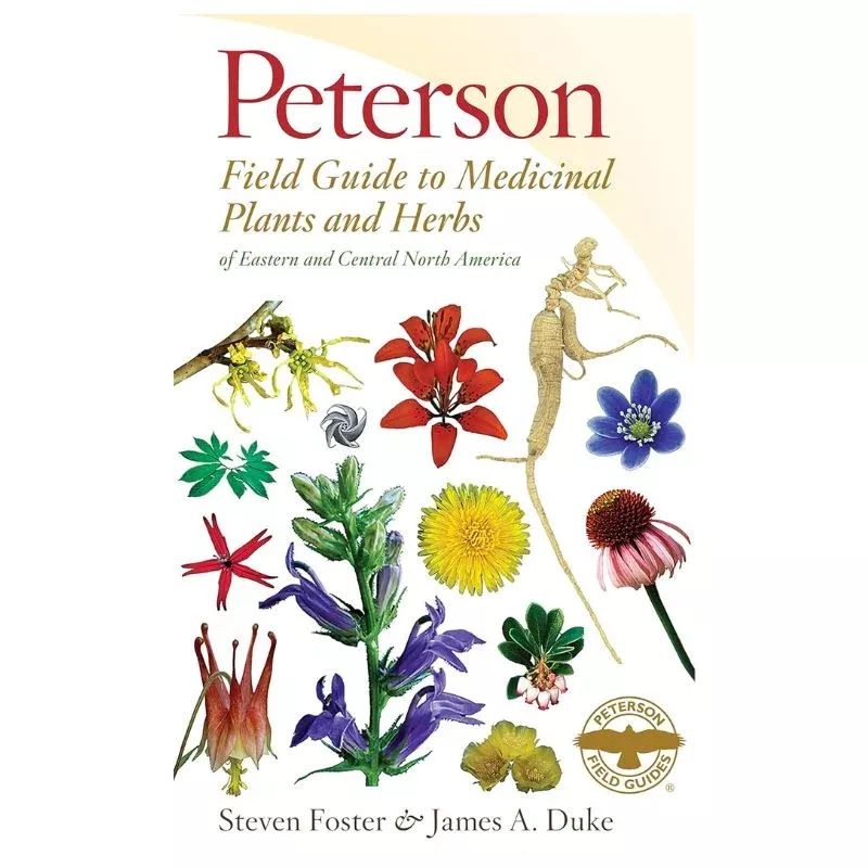 Peterson Field Guide to Medicinal Plants and Herbs of Eastern and Central North America