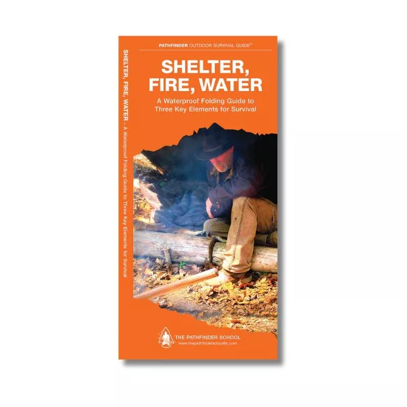 Shelter, Water, Fire Guide (Laminated)