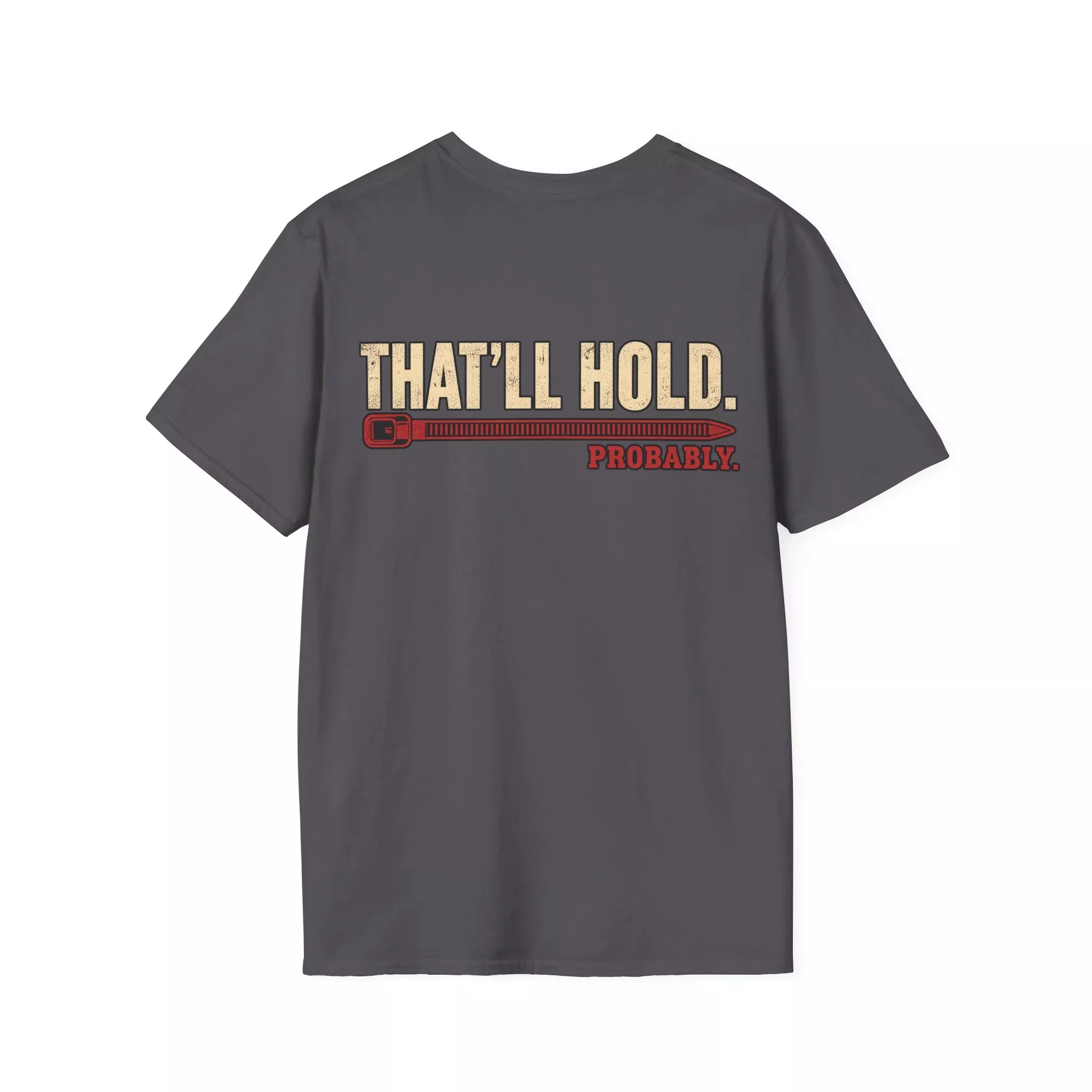 That’ll Hold. T-shirt