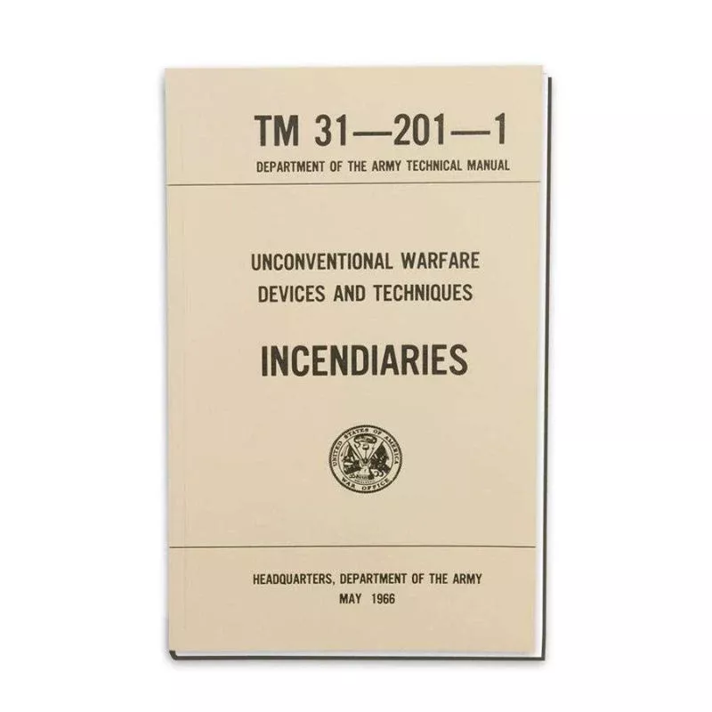 US Army - Unconventional Warfare Devices & Techniques Incendiaries TM31-201-1